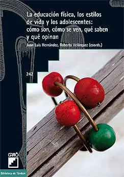 Promoción La educación física, los estilos de vida y los adolescentes: cómo son, cómo se ven, qué saben y qué opin