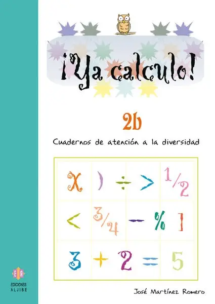 Novedad ¡Ya calculo! 2b. Cuadernos de atención a la diversidad. La suma llevando.