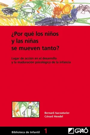 ¿Por qué los niños y las niñas se mueven tanto? Lugar de acción en el desarrollo psicomotor y la maduraci Novedad