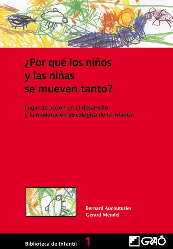 ¿Por qué los niños y las niñas se mueven tanto? Lugar de acción en el desarrollo psicomotor y la maduraci Novedad
